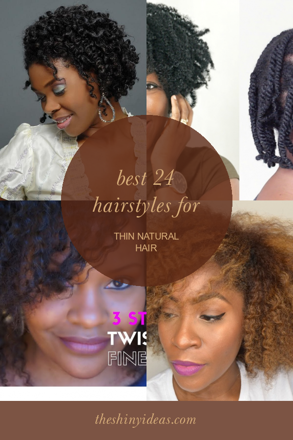 Best 24 Hairstyles for Thin Natural Hair Home, Family, Style and Art